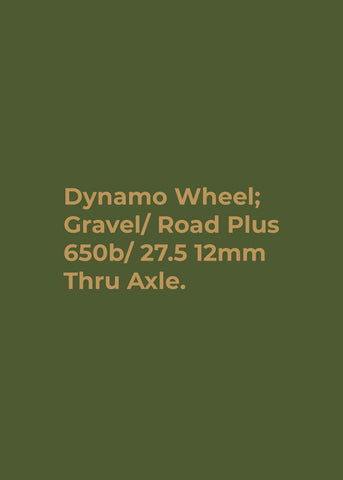 Dynamo Wheel; Gravel/Road Plus Disc Dynamo Thru Axle 650B/ 27.5 Tubeless